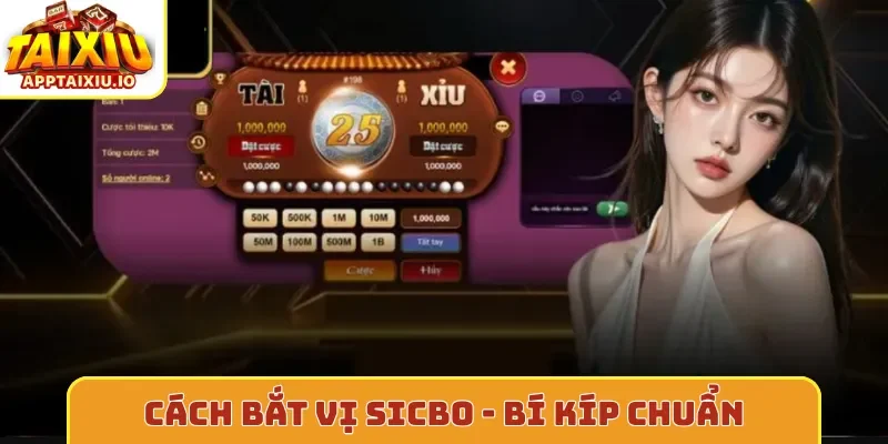 Cách bắt vị sicbo